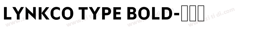 LYNKCO TYPE BOLD字体转换
